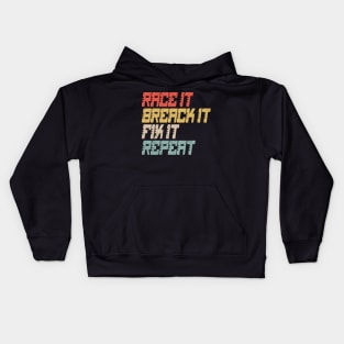 Race It Break It Fix It Repeat Kids Hoodie